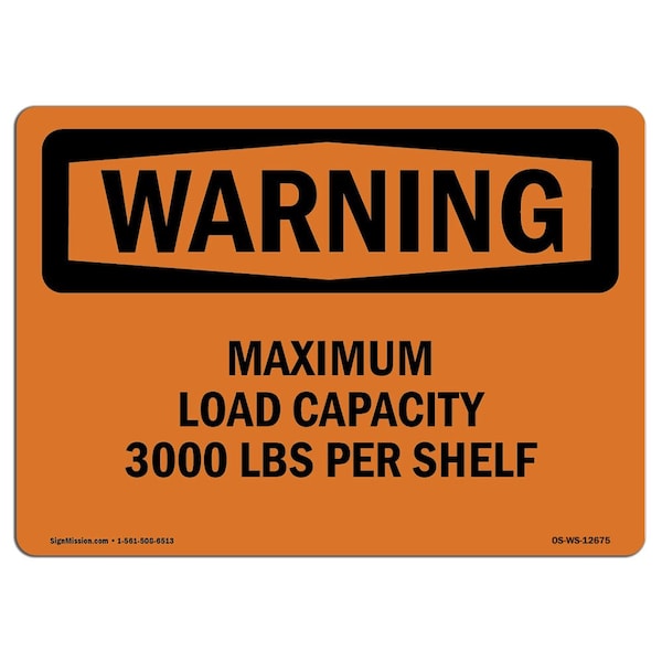 Safety Sign, OSHA WARNING, 7" Height, Aluminum, Maximum Load Capacity 3000 Lbs Per Shelf, Landscape